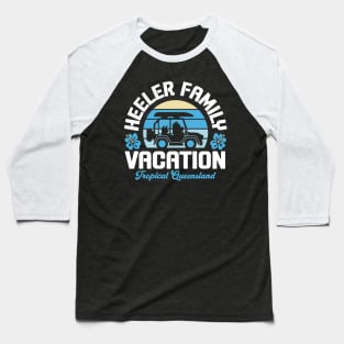 Heeler Family Vacation Baseball T-Shirt